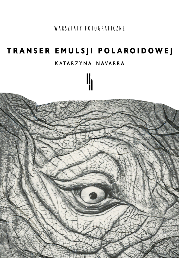 WARSZTATY FOTOGRAFICZNE Z TRANSFERU EMULSJI POLAROIDOWEJ