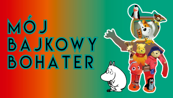 Mój Bajkowy Bohater.