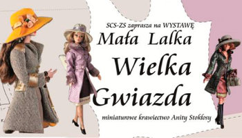 MAŁA LALKA, WIELKA GWIAZDA – miniaturowe krawiectwo Anity Stokłosy
