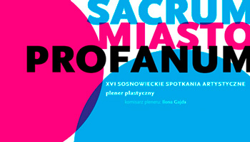 WYSTAWA POPLENEROWA PT. „SACRUM. MIASTO. PROFANUM”.