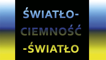 Łukasz Zaręba, Ewa Kozera - „Światło – ciemność – światło”