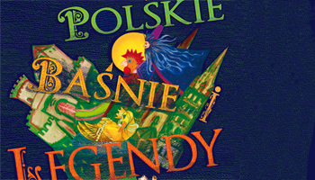 „Polskie baśnie i legendy”